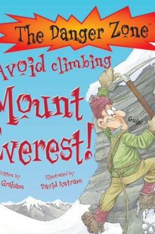 Cover of Avoid Climbing Mount Everest!