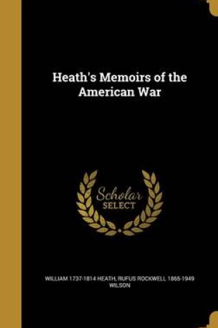 Cover of Heath's Memoirs of the American War