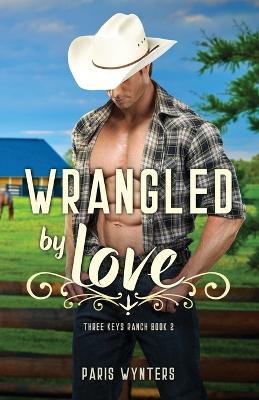 Book cover for Wrangled by Love