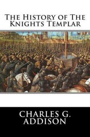 Cover of The History of The Knights Templar