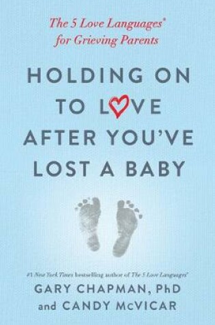 Cover of Holding on to Love After You've Lost a Baby