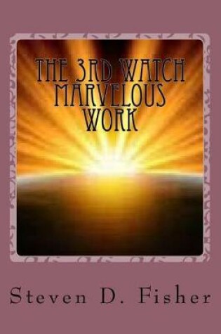 Cover of The 3rd Watch Marvelous Work