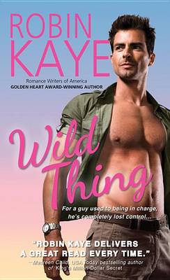 Wild Thing by Robin Kaye