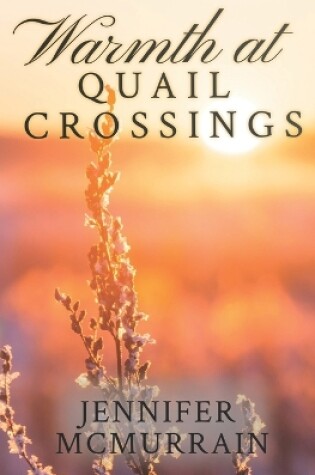 Cover of Warmth at Quail Crossings