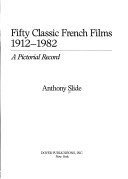 Book cover for Fifty Classic French Films, 1912-82