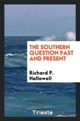 Book cover for The Southern Question Past and Present