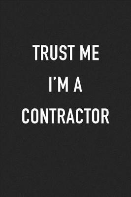 Book cover for Trust Me I'm a Contractor