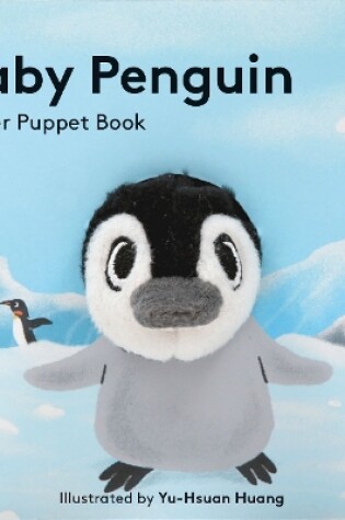 Baby Penguin: Finger Puppet Book