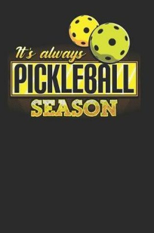 Cover of It's Always Pickleball Season