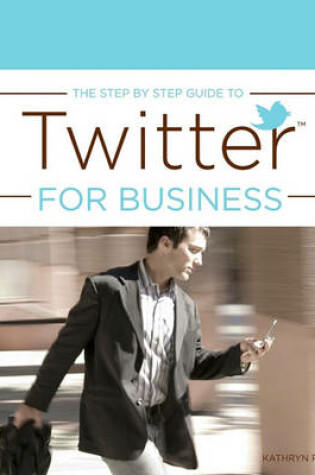 Cover of The Step by Step Guide to Twitter for Business