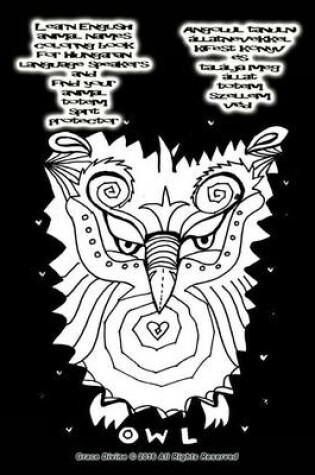 Cover of Learn English Animal Names Coloring Book for Hungarian Language Speakers and Find Your Animal Totem Spirit Protector