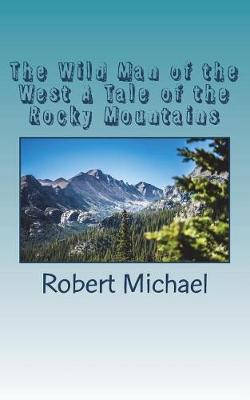 Book cover for The Wild Man of the West a Tale of the Rocky Mountains