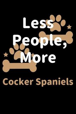 Book cover for Less People, More Cocker Spaniels