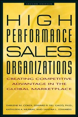 Book cover for High Performance Sales Organizations: Creating Competitive Advantage in the Global Marketplace