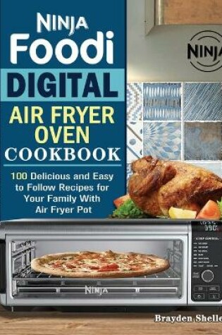 Cover of Ninja Foodi Digital Air Fry Oven Cookbook