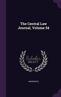 Book cover for The Central Law Journal, Volume 54