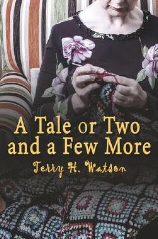 Cover of A Tale Or Two And A Few More