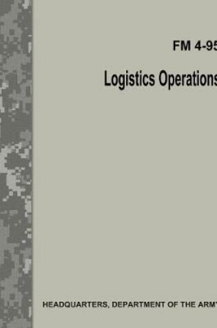Cover of Logistics Operations (FM 4-95)