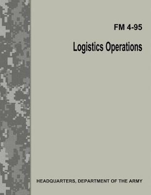 Book cover for Logistics Operations (FM 4-95)