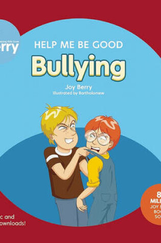 Cover of Help Me Be Good Bullying