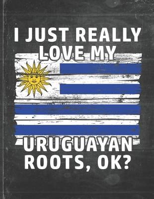 Book cover for I Just Really Like Love My Uruguayan Roots