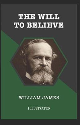 Book cover for The Will to Believe Illustrated