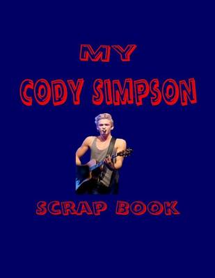 Cover of My Cody Simpson Scrap Book