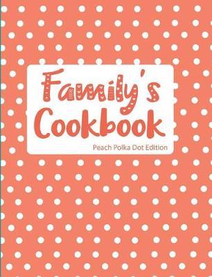 Book cover for Family's Cookbook Peach Polka Dot Edition