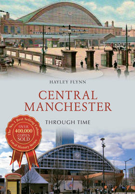 Cover of Central Manchester Through Time