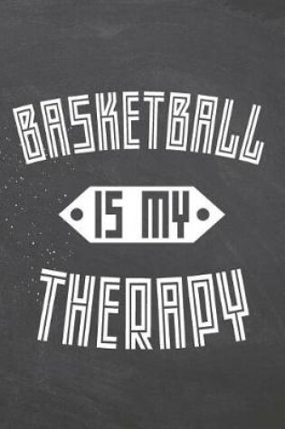 Cover of Basketball Is My Therapy