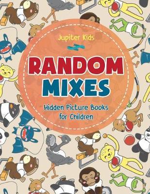 Book cover for Random Mixes - Hidden Picture Books for Children