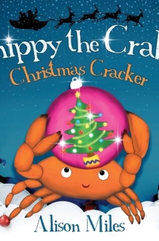 Cover of Snippy the Crab's Christmas Cracker