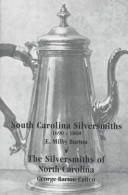 Cover of South Carolina Silversmiths and the Silversmiths of North Carolina