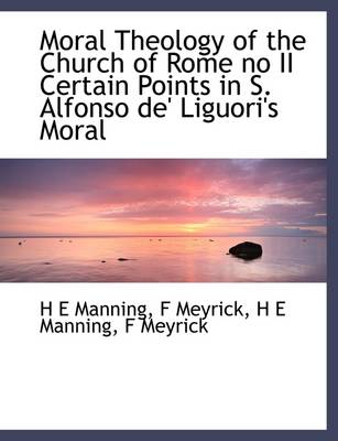 Book cover for Moral Theology of the Church of Rome No II Certain Points in S. Alfonso de' Liguori's Moral