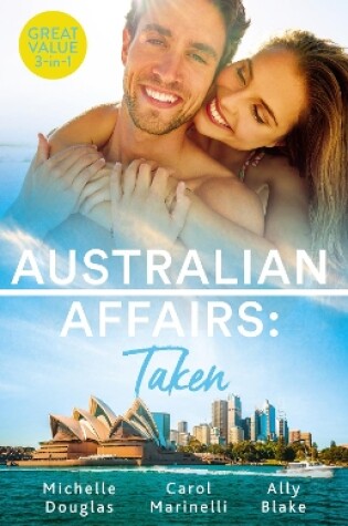 Cover of Australian Affairs Taken/An Unlikely Bride for the Billionaire/Taken for His Pleasure/Hired