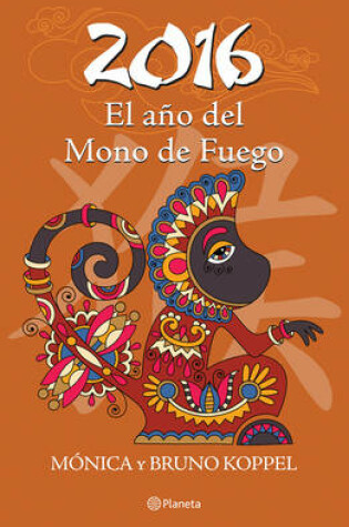 Cover of 2016. El Ano del Mono de Fuego