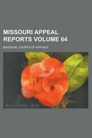 Cover of Missouri Appeal Reports Volume 64