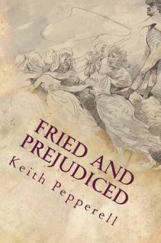 Cover of Fried and Prejudiced