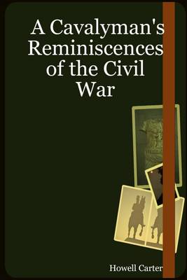 Book cover for A Cavalyman's Reminiscences of the Civil War