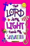 Book cover for The Lord is My Light and My Salvation Psalm 27 v 1