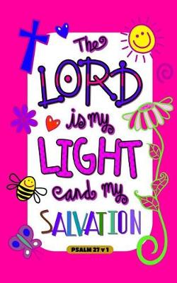 Book cover for The Lord is My Light and My Salvation Psalm 27 v 1