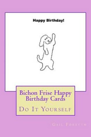 Cover of Bichon Frise Happy Birthday Cards