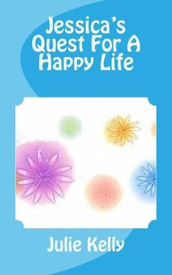 Book cover for Jessica's Quest For A Happy Life