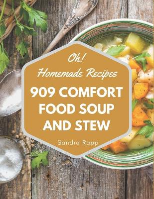 Book cover for Oh! 909 Homemade Comfort Food Soup and Stew Recipes