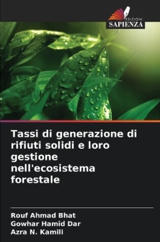 Cover of Tassi di generazione di rifiuti solidi e loro gestione nell'ecosistema forestale