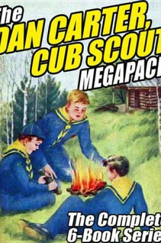 Cover of The Dan Carter, Cub Scout Megapack (R)