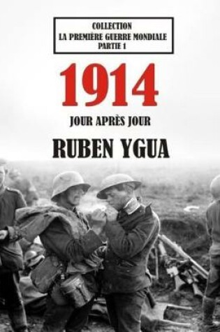 Cover of 1914 Jour Apres Jour