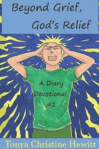 Cover of Beyond Grief, God's Relief