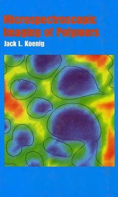 Book cover for Microspectroscopic Imaging of Polymers