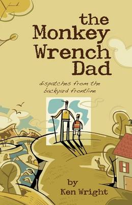 Book cover for The Monkey Wrench Dad